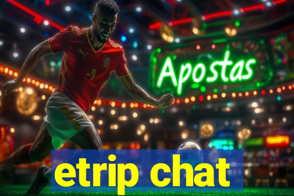 etrip chat